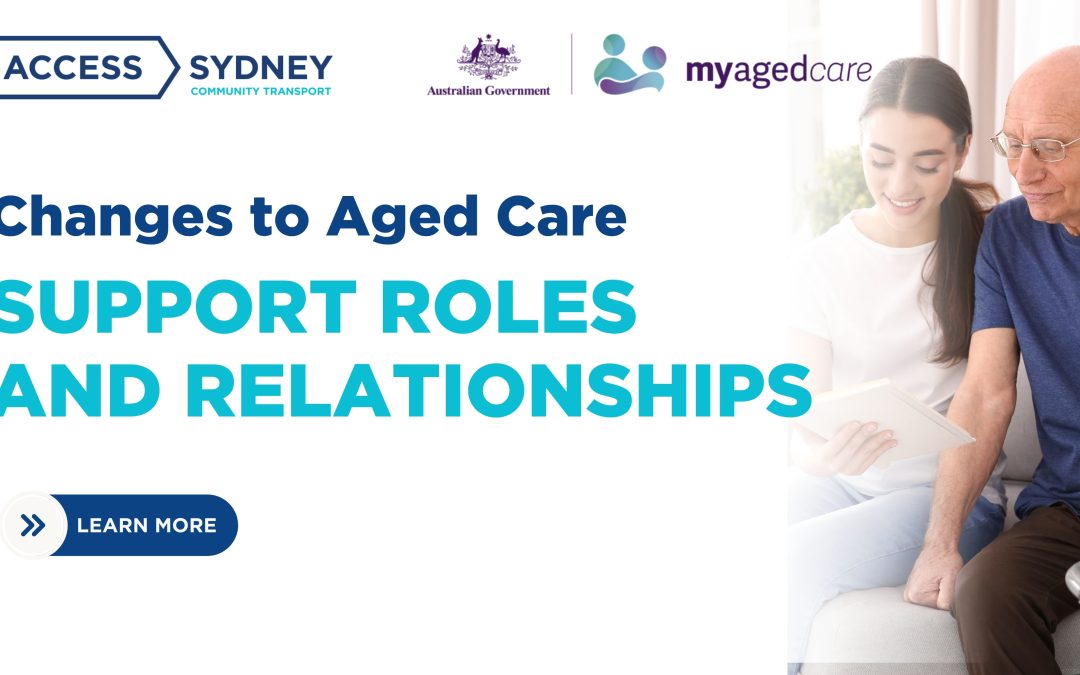 Changes to Aged Care Support Roles and Relationships