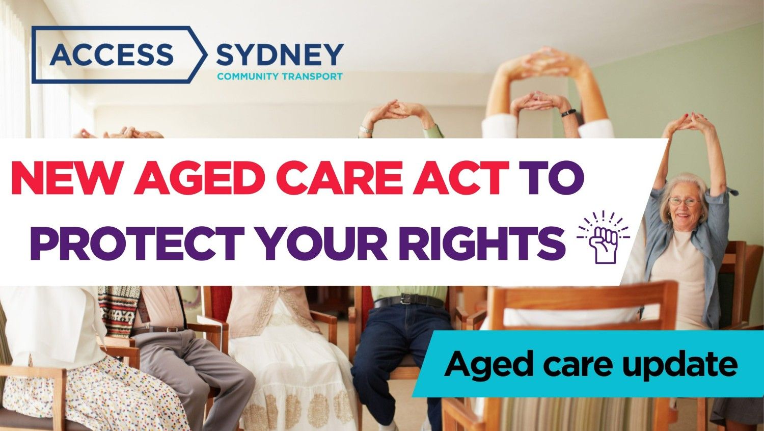 NEW AGED CARE ACT TO PROTECT YOUR RIGHTS