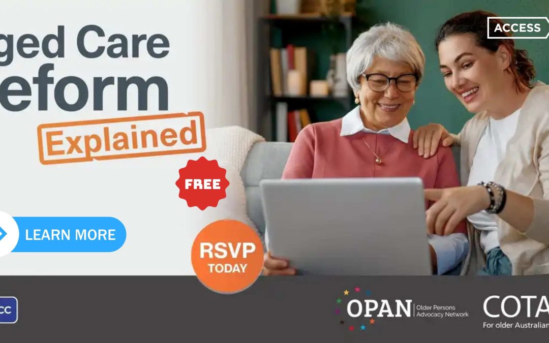 Aged Care Reforms Explained – Free Sessions