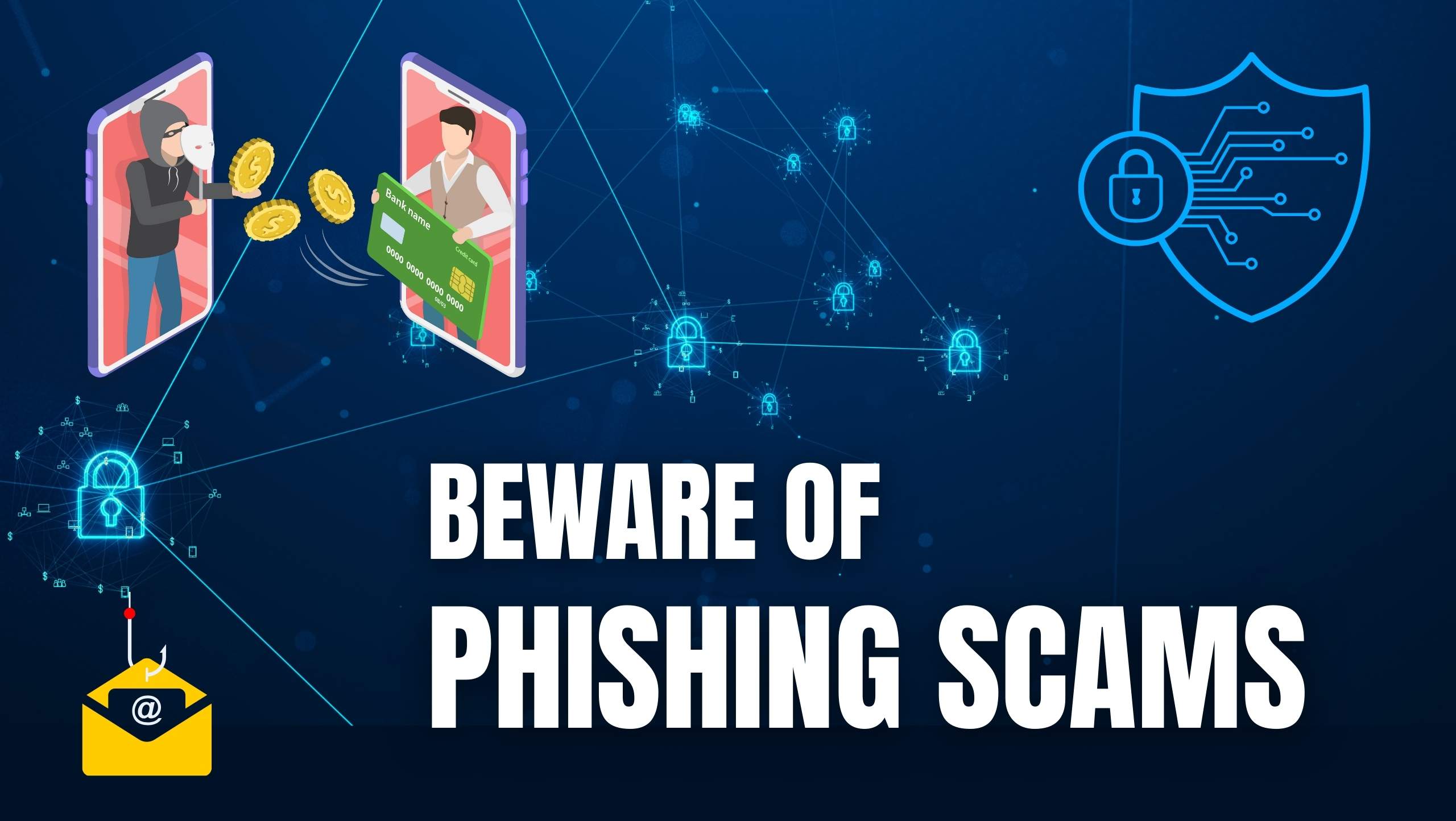 Beware of phishing scams